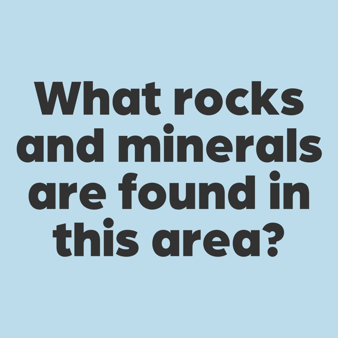 What rocks and minerals are found in this area?