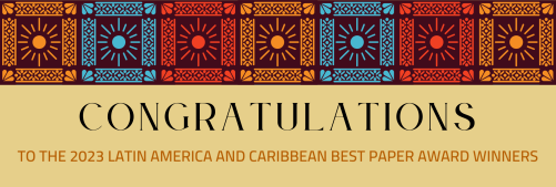 Congratulations to the 2023 Latin America and the Caribbean Best Paper Award Winners
