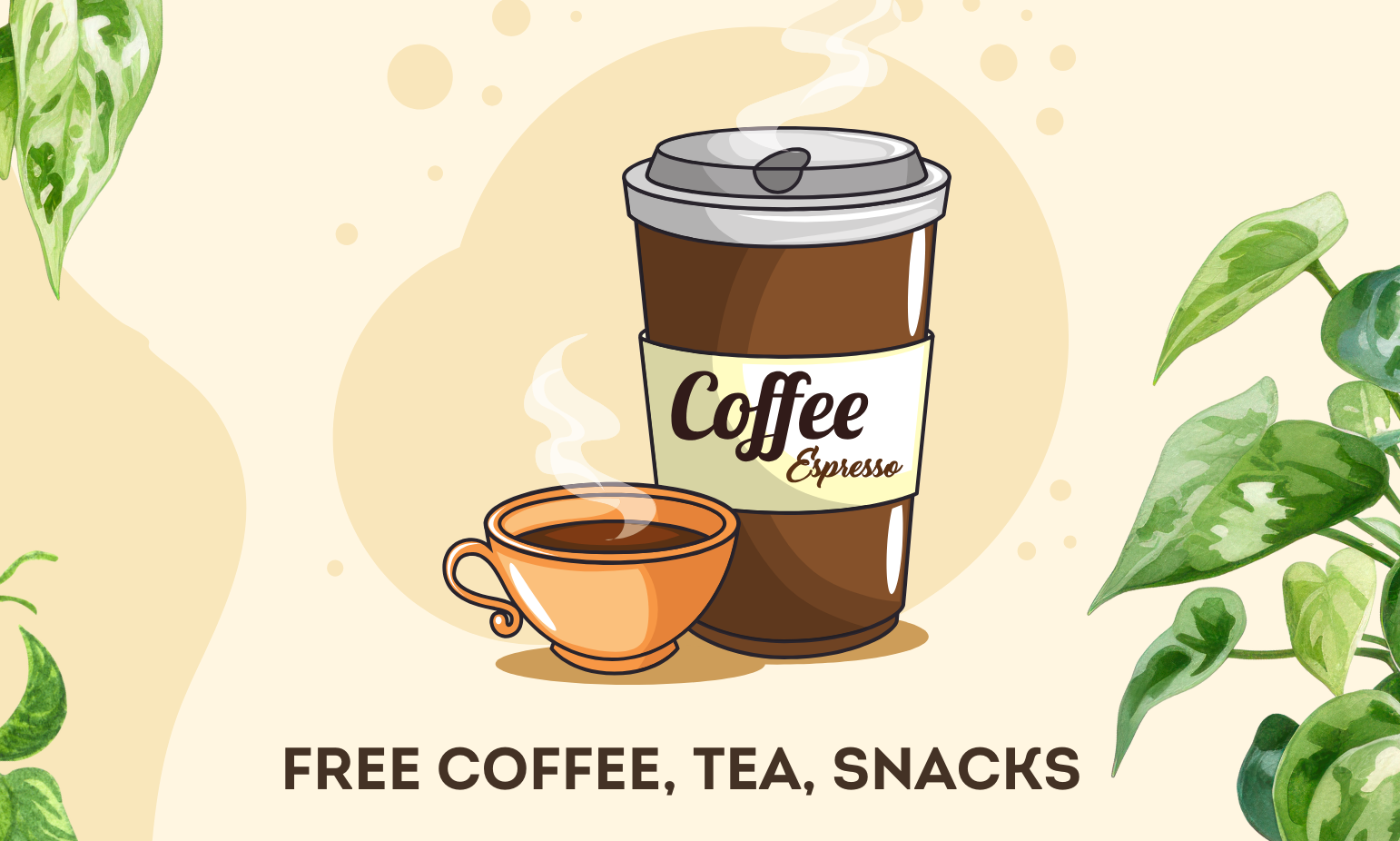 Coffee espresso, free coffee, tea, snacks, image of a hot coffee and plants