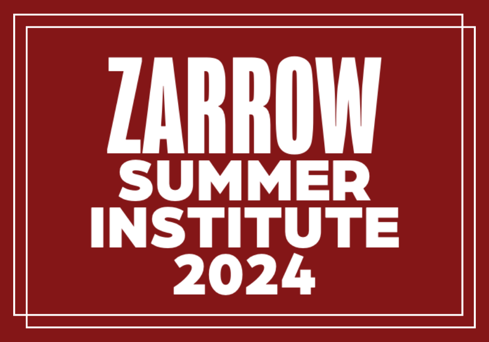 Zarrow Summer Institute 2024