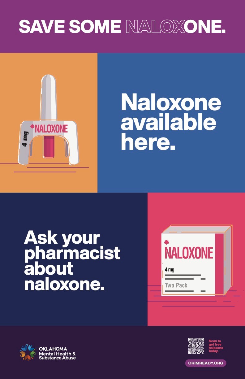 image is a poster with text and a picture of naloxone. It reads, "Save some naloxone. Naloxone is available here. Ask your pharmacist about naloxone." The text is in blue and purple boxes. The logo from the Oklahoma Department of Mental Health and Substance Abuse Services is in the lower left corner.