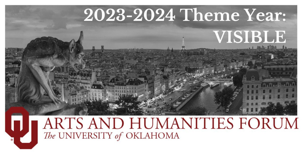Banner of gargoyle looking over Paris. Image Text "2023-2024 Theme Year Visible, Arts and Humanities Forum, University of Oklahoma"