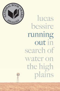 Cover of Lucas Bessire's book "Running Out: In Search of Water on the High Plains"