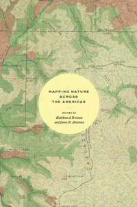 book cover of "Mapping Nature Across America" Edited by Kathleen Brosnan and James R. Akerman.