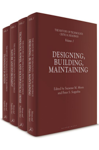 Book cover of "The History of Technology: Critical Readings, Volume 1, Designing, Building, Maintaining", edited by Suzanne M. Moon & Peter S. Soppelsa.