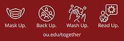 Mask Up. Back Up. Wash Up. Read Up. ou.edu/together