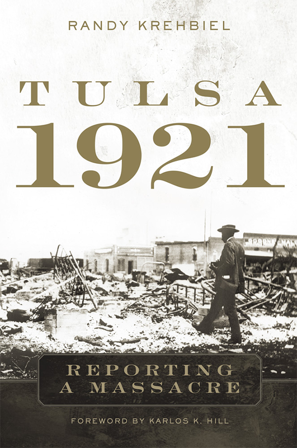 Tulsa 1921 Reporting a Massacre book jacket image