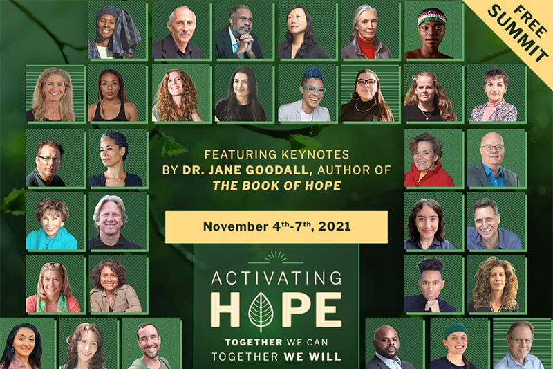 Activating HOPE together we can togeter we will grid of headshots image Nivenver 4th-7th 2021 featuring keynotes by Dr. Jane Goodall, author of the Book of Hope