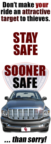 Don't make your ride an attractive target to thieves. Stay safe. Sooner Safe.   ... than sorry!