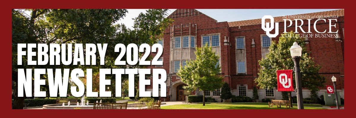 A photograph of the exterior of Price Hall with the words - February 2021 Newsletter, The University of Oklahoma Price College of Business