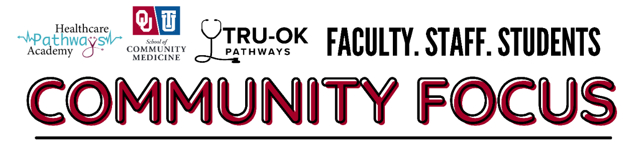 white. red and black words, community focus, faculty. staff. student and 3 logos for health pathways academy, ou-tu scm and tru-ok pathways