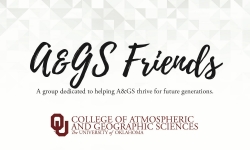 A&GS Friends. A group dedicated to helping A&GS thrive for future generations. OU College of Atmospheric and Geographic Sciences. The University of Oklahoma.