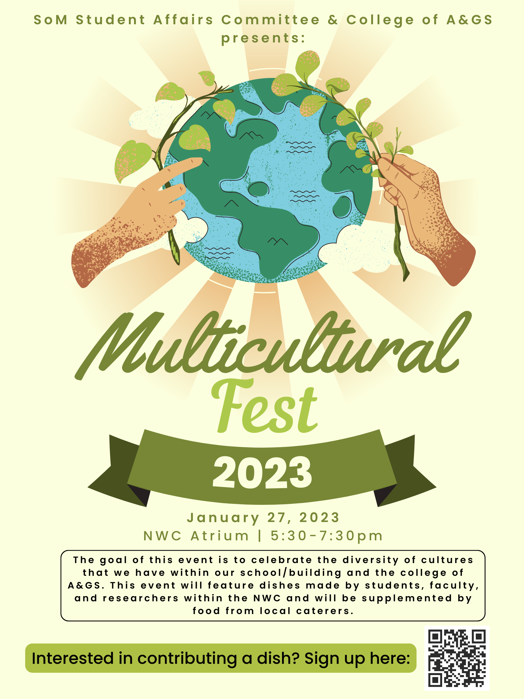 Multicultural festival 2023 is presented by the SoM Student Affairs Committee and the College of A&GS. The event will be on Janruary 27th from 5:30p to 7:30p in the NWC Atrium. "The goal of this event is to celebrate the diversity of cultures that we have within our school/building and the college of A&GS. This event will feature dishes made by students, faculty, and researchers within the NW and will be supplemented by food from local caterers."