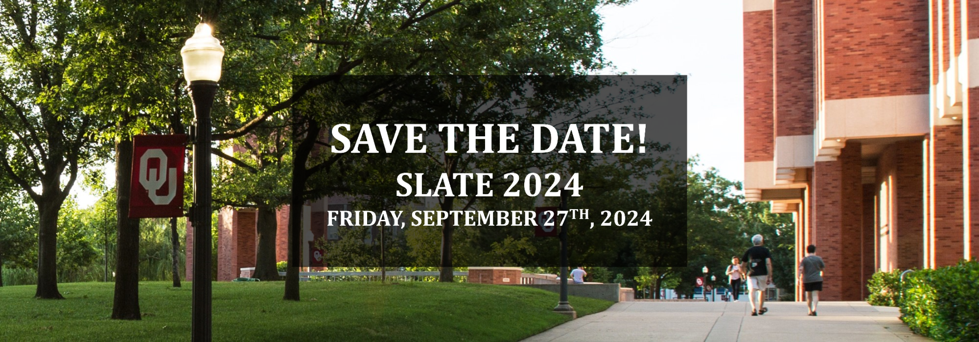 A banner photo depicting part of OU's Norman campus as well as well as a black rectangle with white text that shows save the date information for the conference (Friday, September 27th, 2024) 