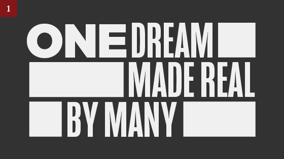 One Dream Made Real By Many