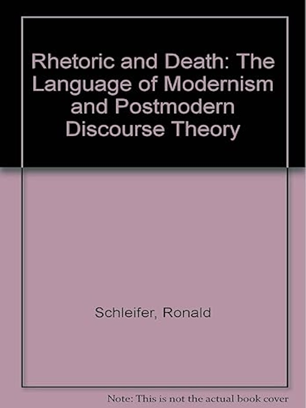 Rhetoric and Death book cover. Written by Ronald Schleifer.