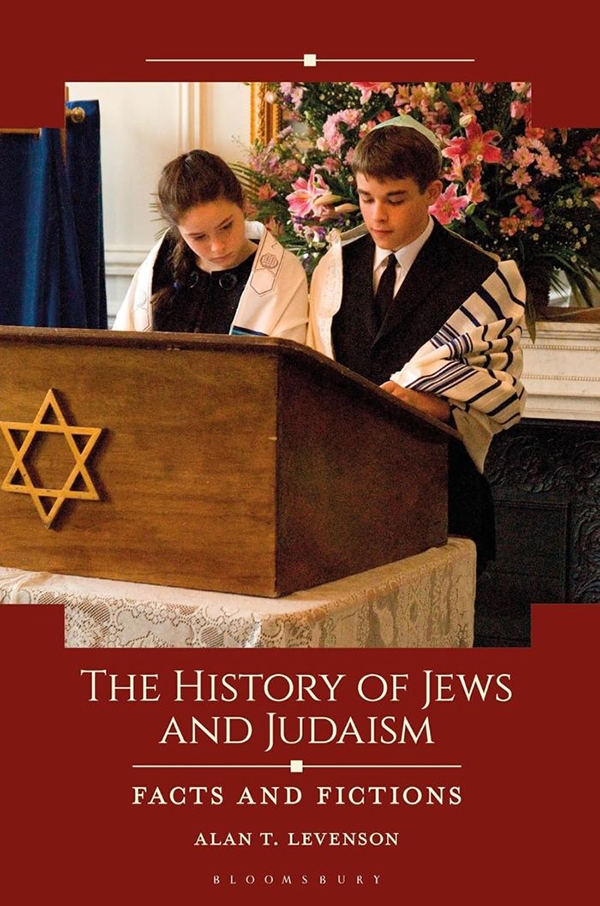 The History of Jews and Judaism Facts and Fictions by Alan T. Levenson