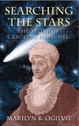 Book Cover of Searching the Stars: The Story of Caroline Herschel by Marilyn B. Ogilvie. Features a picture of Caroline Herschel on a starry background.