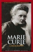 Book cover of Marie Curie: A Biography by Marilyn B. Ogilvie, featuring a picture of Marie Curie.