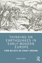 Cover of Rienk Vermij's book, Thinking on Earthquakes in Early Modern Europe