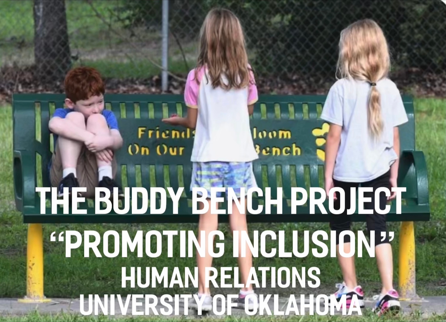 The Buddy Bench Project, "Promoting Inclusion", Human Relations, University of Oklahoma. Three children sit and stand by a bench.