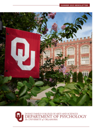 Cover of the newsletter. Reads: Summer 2025 Newsletter. Dodge Family College of arts and sciences Department of Psychology. The University of Oklahoma.