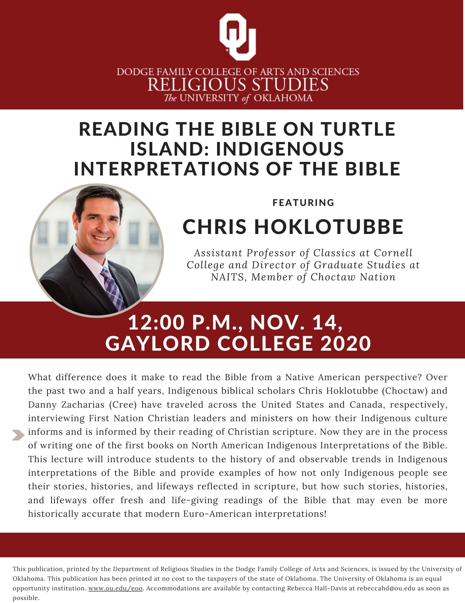 The Department of Religious Studies invites you to join us for a lecture with Chris Hoklotubbe, Ph.D., Assistant Professor of Classics at Cornell College and Director of Graduate Studies at NAITS, titled "Reading the Bible on Turtle Island: Indigenous Interpretations of the Bible" on Tues., Nov. 14, 2023 at noon in Gaylord College room 2020.   