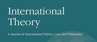 International Theory: A Journal of International Politics, Law and Philosophy. Cambridge University Press.