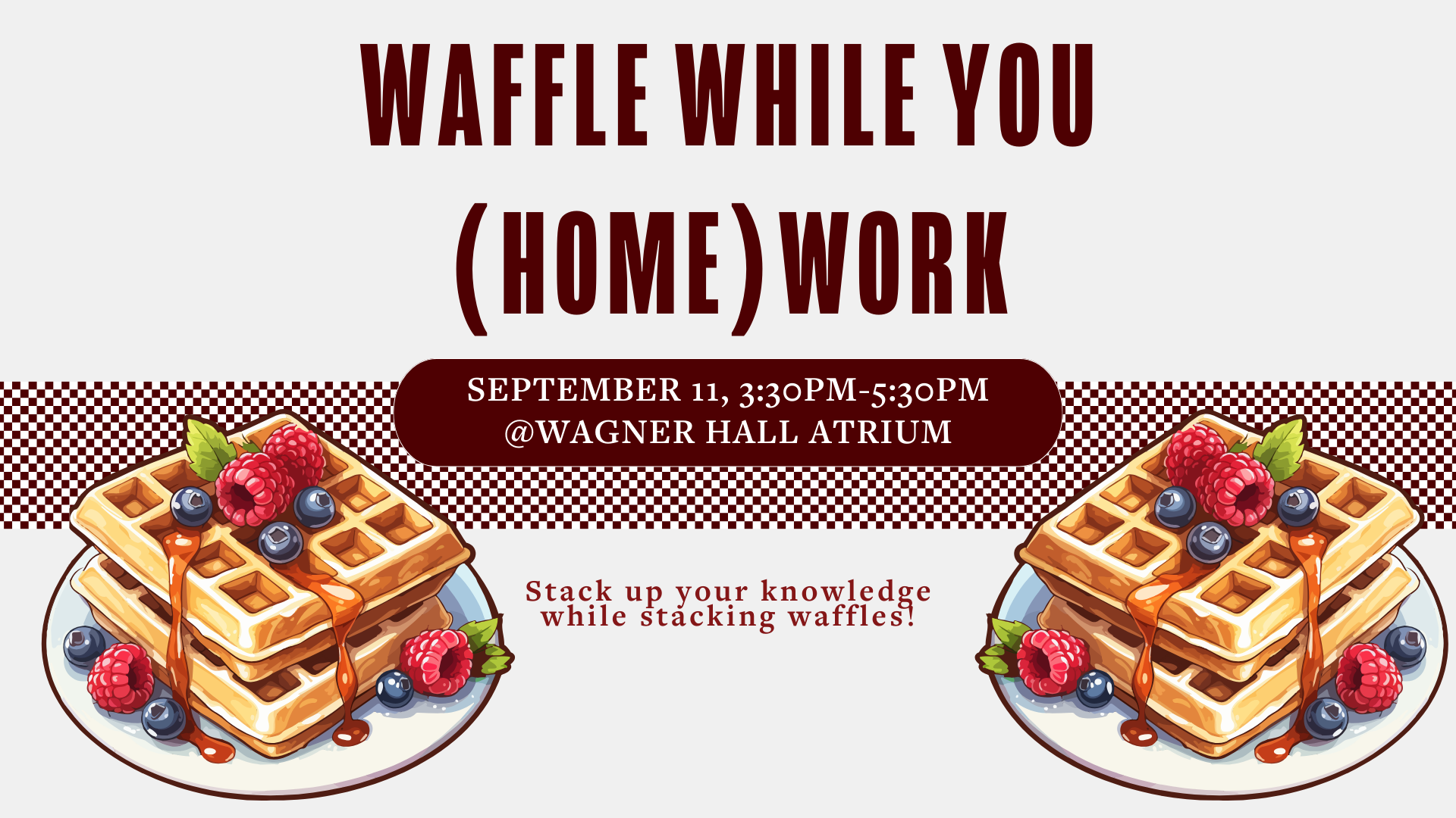 Flyer for Waffle While You Homework Event.