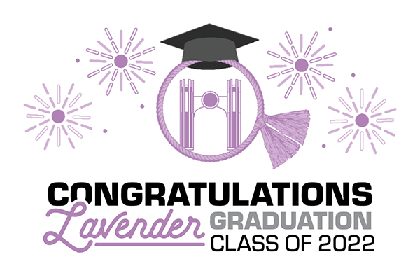 Congratulations Lavender Graduation Class of 2022