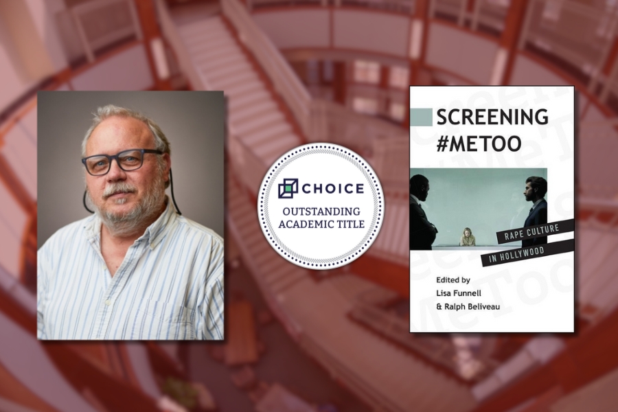 Ralph Beliveau; alongside Choice Outstanding Academic Title logo and; Screening #MeToo Rape Culture in Hollywood, Edited by Lisa Funnell and Ralph Beliveau graphic.