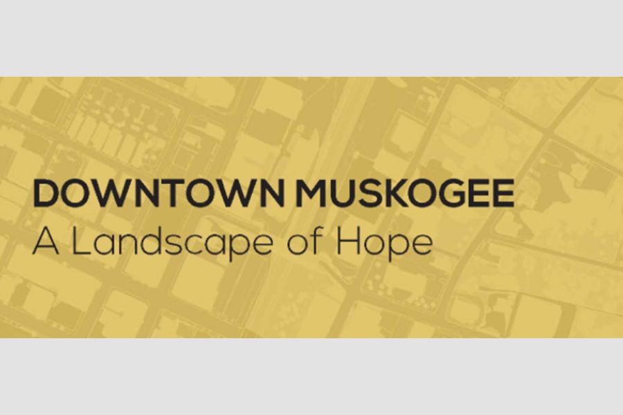 The text "Downtown Muskogee A Landscape of Hope".