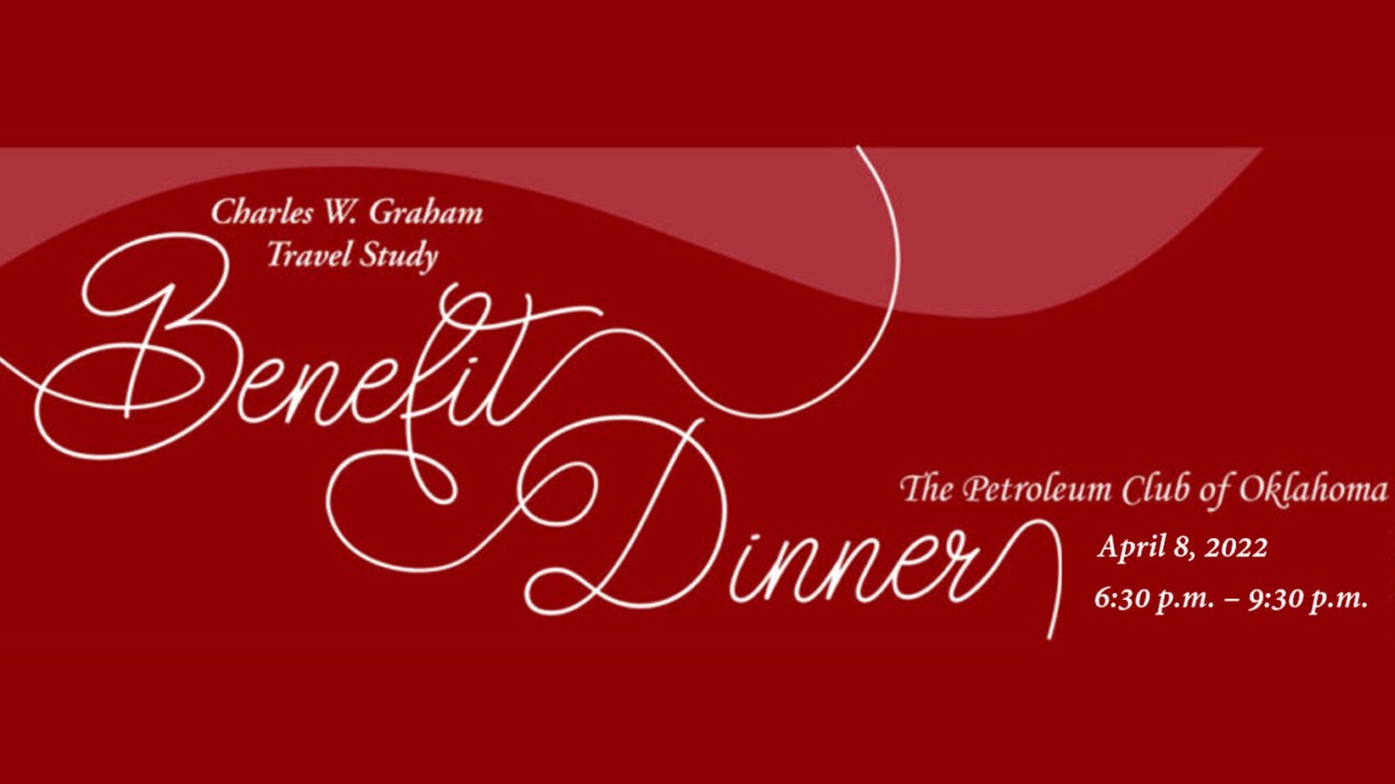 Red promotional banner for the Charles W. Graham Travel Study Benefit Dinner, held at the Petroleum Club of Oklahoma on April 8, 2022, from 6:30 p.m. to 9:30 p.m.