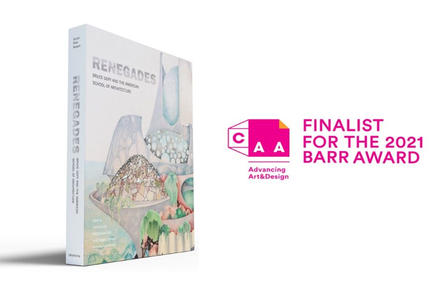 The cover of Renegades: Bruce Goff and the American School of Architecture, the College Art Association with the subtext "Advancing Art and Design", and the text "Finalist for the 2021 Barr Award".
