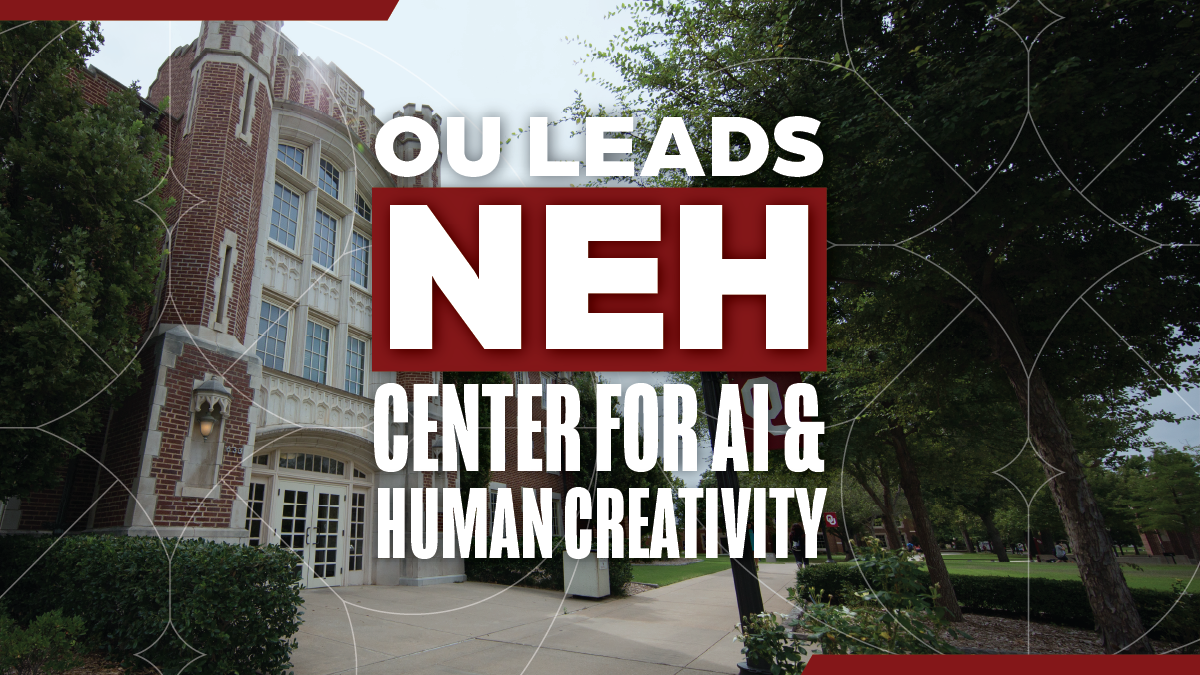 OU Leads NEH Center for AI & Human Creativity.