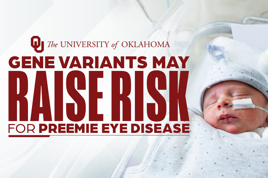 A picture of a sleeping baby with a tube in their nostril, and the words "gene variants may raise risk for preemie eye disease."