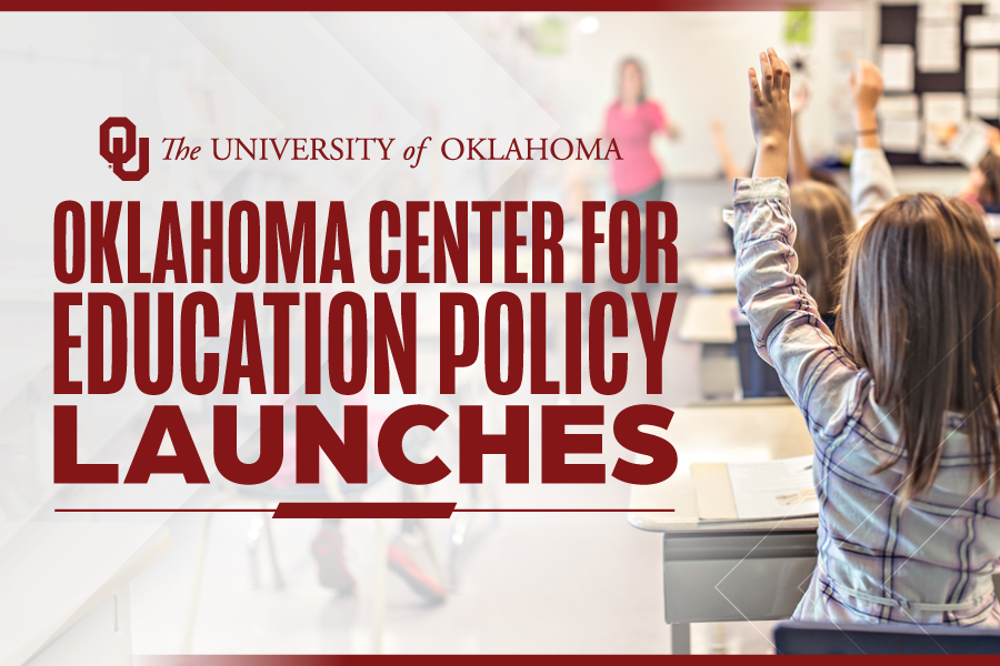 A graphic that reads "Oklahoma Center for Education Policy Launches".