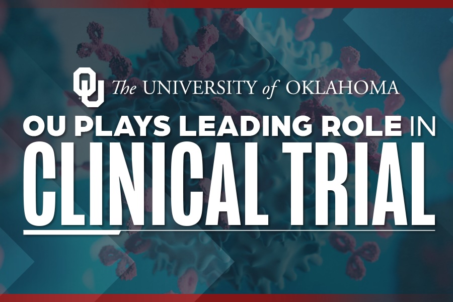 Graphic that reads "OU plays leading role in clinical trial." 