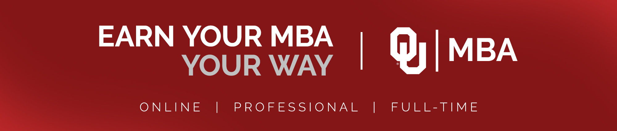 Earn Your MBA Your Way-Online, Full-Time, Professional