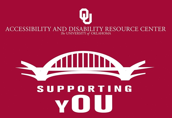 Accessibility and Disability  Resource Center The University of Oklahoma Supporting yOU