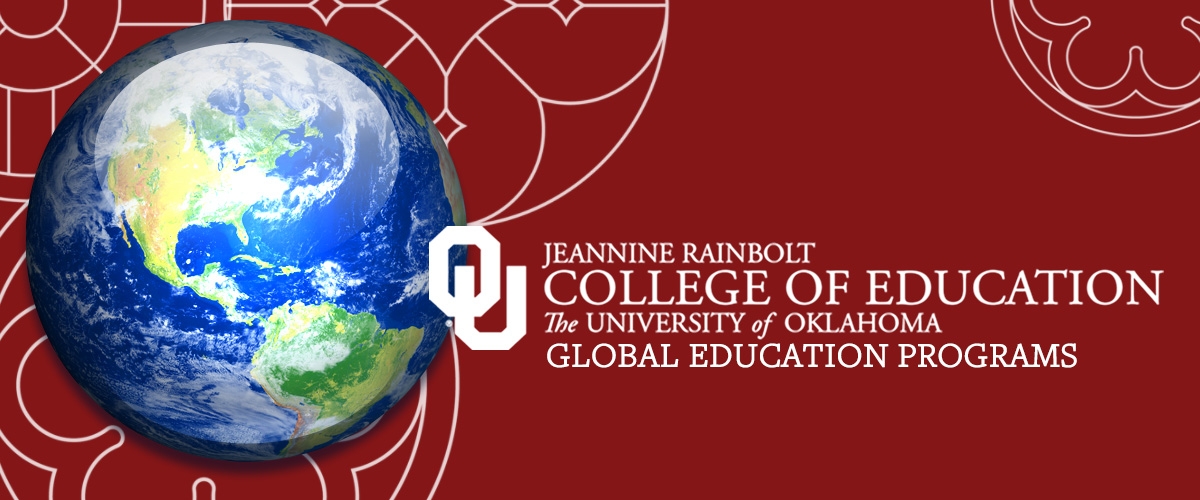 Jeannine Rainbolt College of Education; the University of Oklahoma, Global Education Programs.