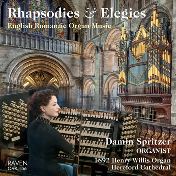 Cover for album by Dr. Spritzer - Rhapsodies and Elegies, English Romantic Organ Music
