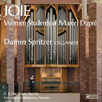 Cover for album by Dr. Spritzer - Joie, Women Students of Marcel Dupre.