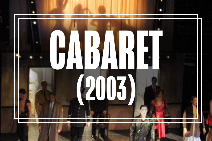 "Cabaret (2003)" in white text overlaying a photo of Musical Theatre students performing.