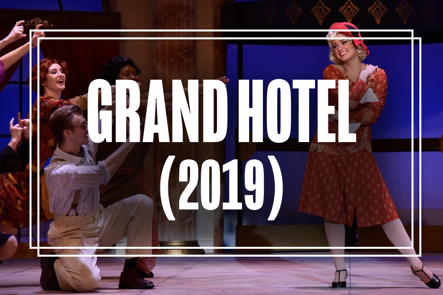 "Grand Hotel (2019)" in white text overlaying a photo of Musical Theatre students performing.