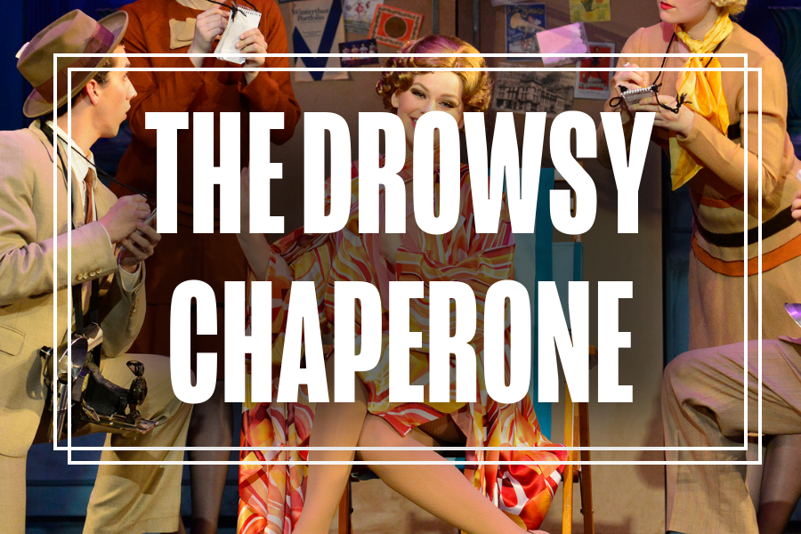 "The Drowsy Chaperone" in white text overlaying a photo of Musical Theatre students performing.