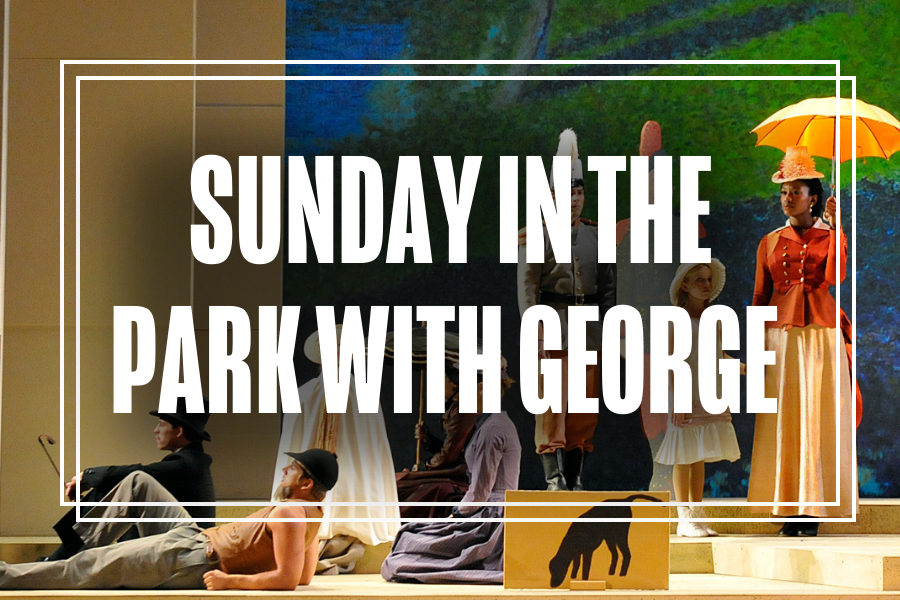 "Sunday in the Park with George" in white text overlaying a photo of Musical Theatre students performing.