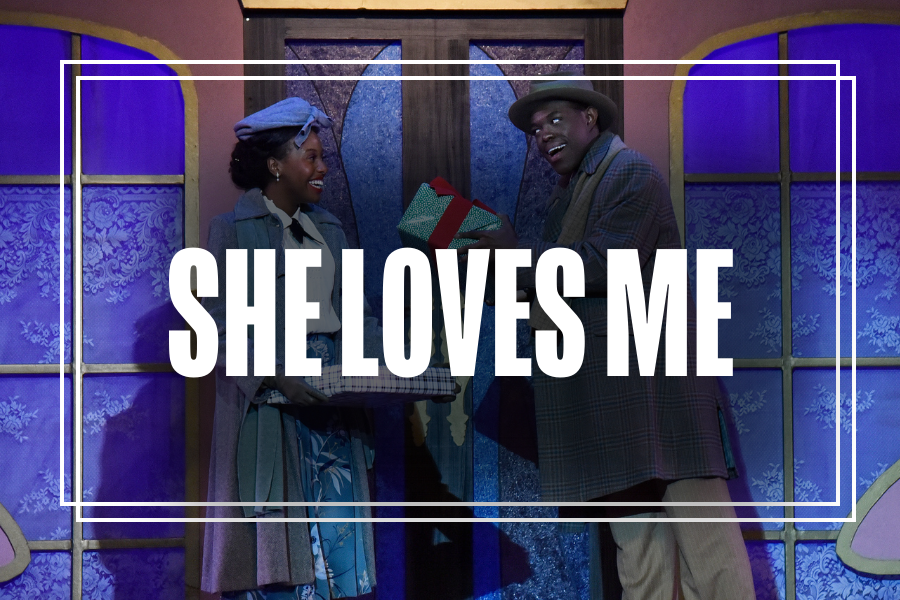 "She Loves Me" in white text overlaying a photo of Musical Theatre students performing.