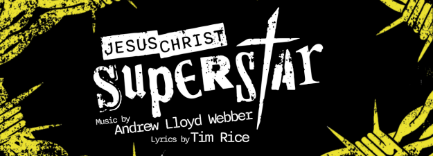 Black image with yellow barbed wire surrounding white distressed text that says "Jesus Christ Superstar. Music by Andrew Lloyd Webber. Lyrics by Tim Rice."
