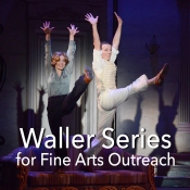 Waller Series for Fine Arts Outreach